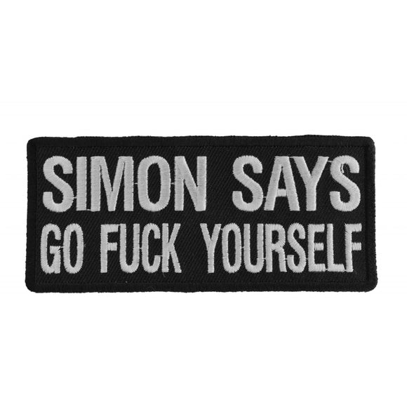 Simon Says Go Fuck Yourself Patch - 4x1.75 inch P1080