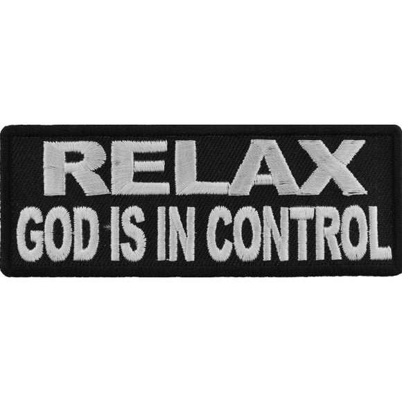 Relax God Is In Control Patch - 4x1.5 inch P2896