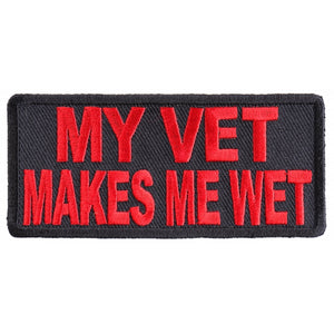 My Vet Makes Me Wet Patch - 3.5x1.5 inch P3113