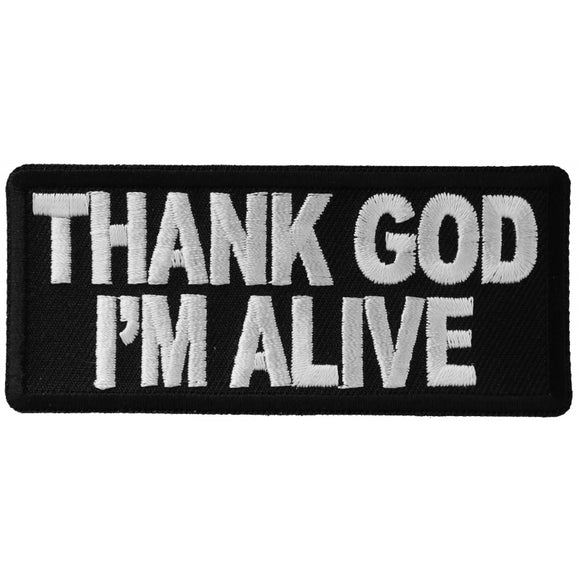 Thank God I'm Alive Patch - 4x1.5 inch P3325