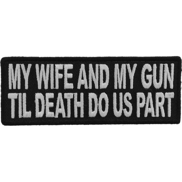 My Wife and Gun Til Death Do US Part Patch - 4x1.5 inch P3378