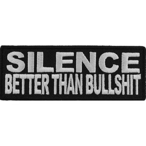 Silence Better Than Bullshit Iron on Morale Patch - 4x1.5 inch P3672