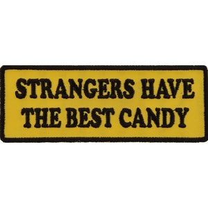 Strangers Have The Best Candy Patch - 4x1.5 inch P3985