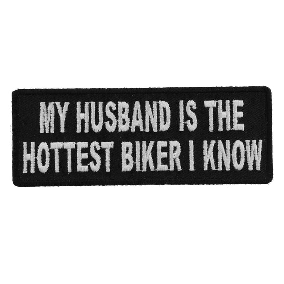 My Husband Is The Hottest Biker I Know Patch - 4x1.5 inch P4422