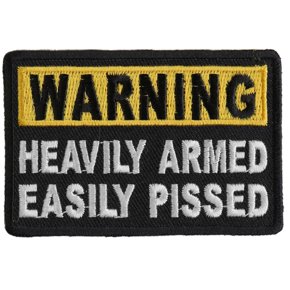 Warning Heavily Armed Easily Pissed Patch - 3x1.5 inch P4586