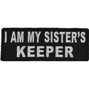 I Am My Sister's Keeper Patch In Black and White - 4x1.5 inch P4762