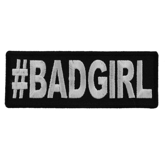 Hashtag Bad Girl Patch - 4x1.5 inch P5272