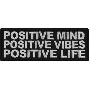 Positive Mind Positive Vibes Positive Life Iron on Morale Patch - 4x1.5 inch P5283