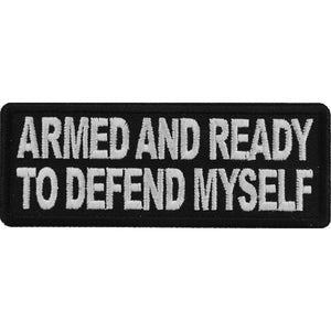 Armed and Ready to Defend Myself Patch - 4x1.5 inch P5762