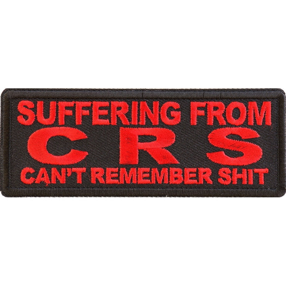 Suffering from CRS Can't Remember Shit Red Patch - 4x1.5 inch P5781