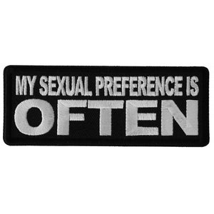 My Sexual Preference is Often Patch - 4x1.5 inch P6219