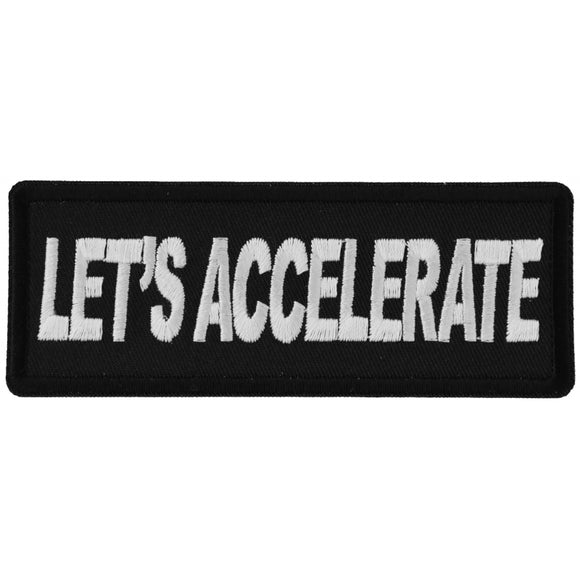 Let's Accelerate Biker Saying Patch - 4x1.5 inch P6320